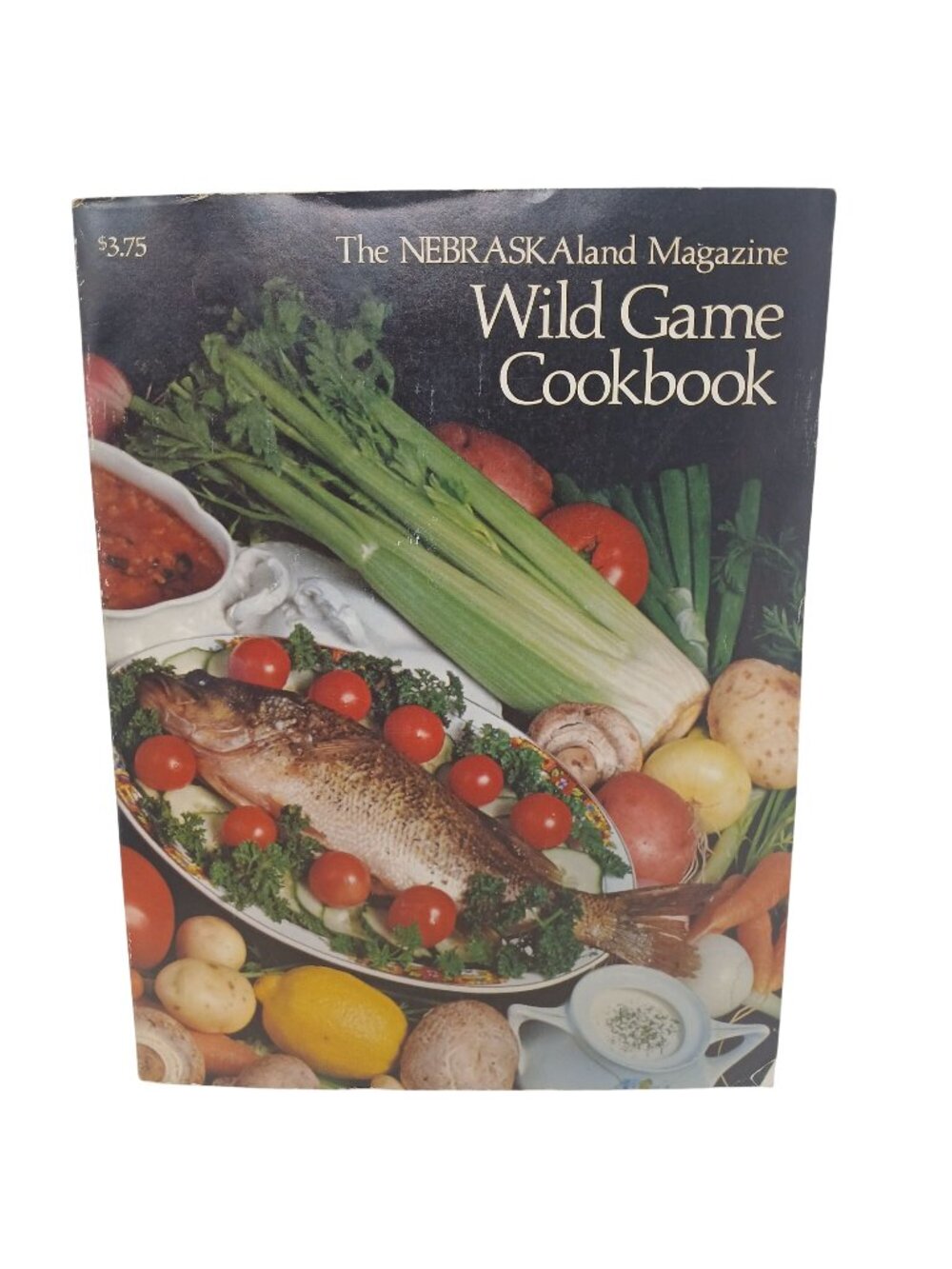 The NEBRASKAland Magazine Wild Game Cookbook Vol 56 No 10 October 1978 H3